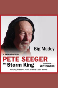 Big Muddy: A Selection from Pete Seeger: The Storm King