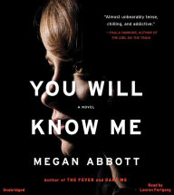 You Will Know Me: A Novel