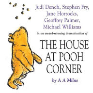 Winnie the Pooh: House At Pooh Corner: Dramatised (Abridged)