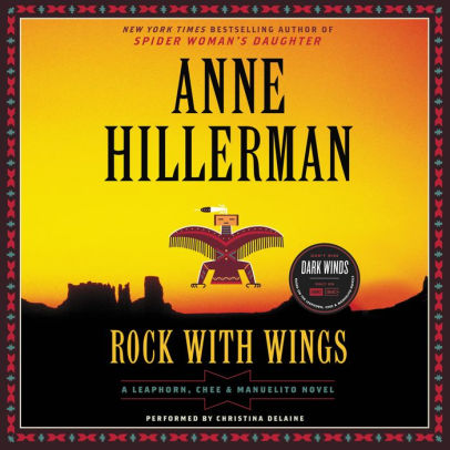 Title: Rock with Wings (Leaphorn, Chee and Manuelito Series #2), Author: Anne Hillerman, Christina Delaine