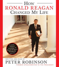 How Ronald Reagan Changed My Life (Abridged)