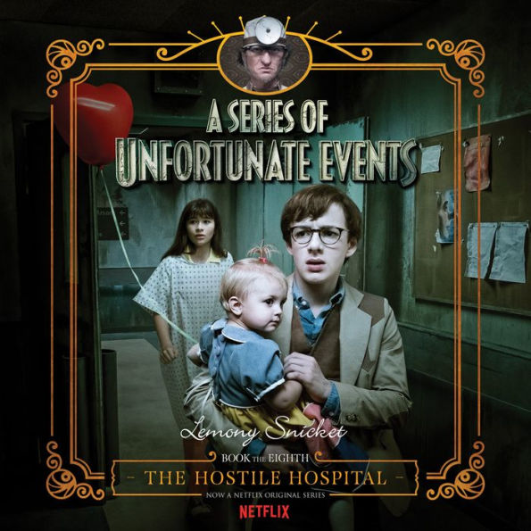 Series of Unfortunate Events #8: The Hostile Hospital, A