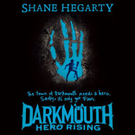 Hero Rising: Darkmouth, Book 4