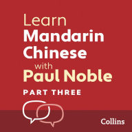 Learn Mandarin Chinese with Paul Noble - Part Three