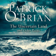 The Uncertain Land and Other Poems