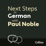 Next Steps in German with Paul Noble - Complete Course