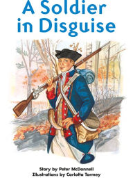 A Soldier in Disguise: Voices Leveled Library Readers