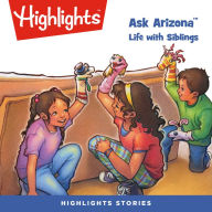 Life with Siblings: Ask Arizona