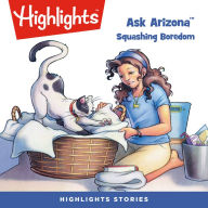 Squashing Boredom: Ask Arizona