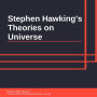 Stephen Hawking's Theories on Universe