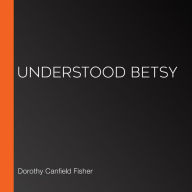 Understood Betsy