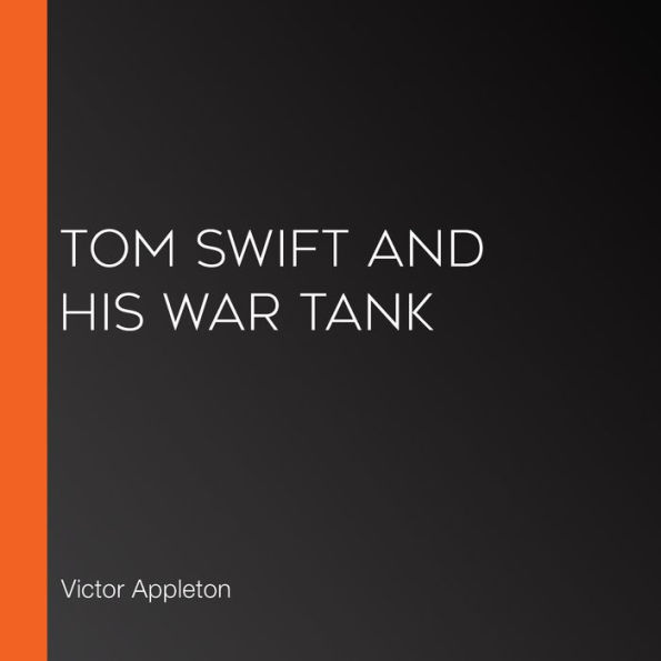 Tom Swift and His War Tank