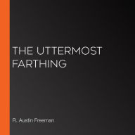 The Uttermost Farthing