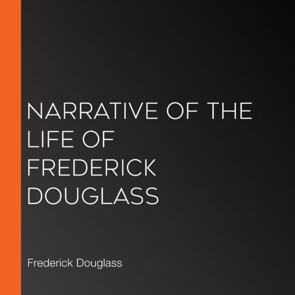 Narrative of the Life of Frederick Douglass