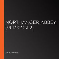 Northanger Abbey (version 2)