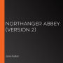 Northanger Abbey (version 2)