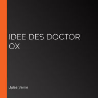 Idee des Doctor Ox