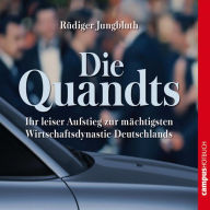 Die Quandts: Ihr leiser Aufstieg zur mächtigsten Wirtschaftsdynastie Deutschlands (Abridged)