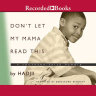 Don't Let My Mama Read This: A Southern Fried Memoir