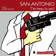 San-antonio: T'es beau tu sais !