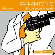 San-Antonio: En peignant la girafe