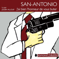 San-Antonio: J'ai bien l'honneur de vous buter