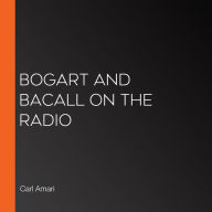 Bogart and Bacall on the Radio