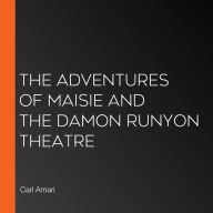 The Adventures of Maisie and The Damon Runyon Theatre