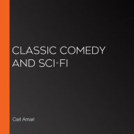 Classic Comedy and Sci-Fi