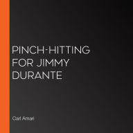 Pinch-hitting for Jimmy Durante