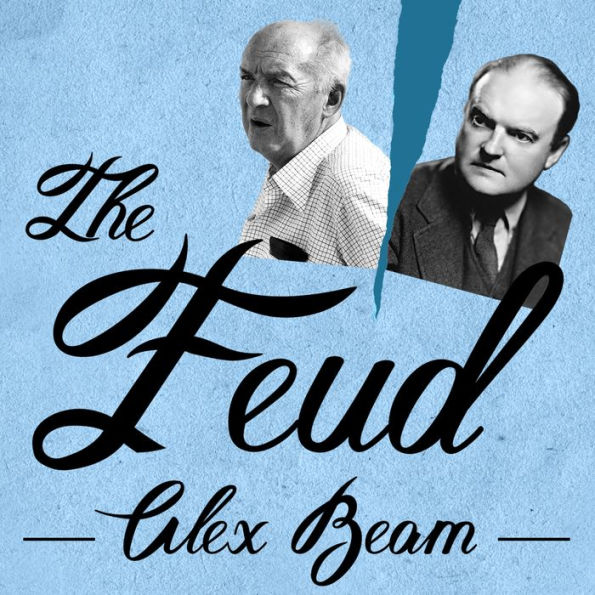 The Feud: Vladimir Nabokov, Edmund Wilson, and the End of a Beautiful Friendship