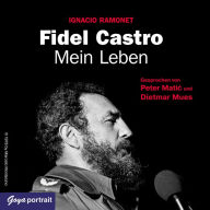 Fidel Castro: Mein Leben (Abridged)