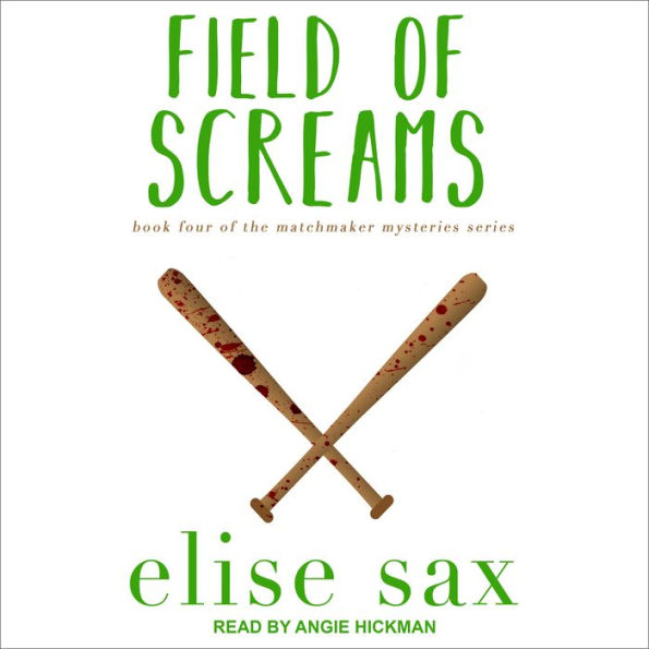 Field of Screams: book four of the matchmaker mysteries series