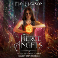 Fierce Angels: A Reverse Harem Paranormal Romance: Lilith and Her Harem, Book 2