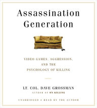 Assassination Generation: Video Games, Aggression, and the Psychology of Killing