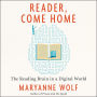 Reader, Come Home: The Reading Brain in a Digital World