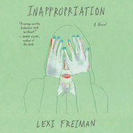 Inappropriation: A Novel