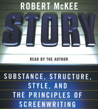Story: Style, Structure, Substance, and the Pri (Abridged)