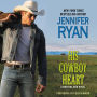 His Cowboy Heart: A Montana Men Novel - A Romantic Suspense Novel