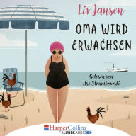 Oma wird erwachsen (Gekürzt) (Abridged)