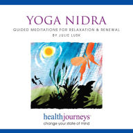 Yoga Nidra: Guided Meditations For Relaxation & Renewal