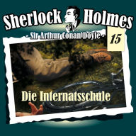 Sherlock Holmes, Die Originale, Fall 15: Die Internatsschule