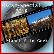 Planet Film Geek, PFG: Osar-Special 2018