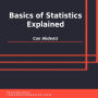 Basics of Statistics Explained