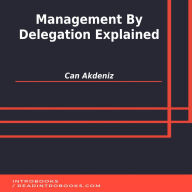 Management By Delegation Explained