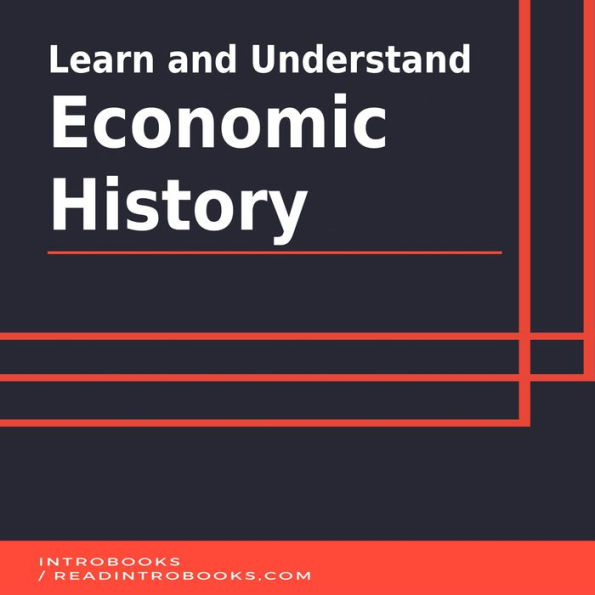 Learn and Understand Economic History