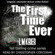 The First Time Ever: `original, character-driven crime fiction'