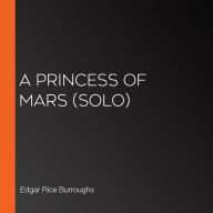 Princess of Mars, A (solo)