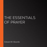 The Essentials of Prayer