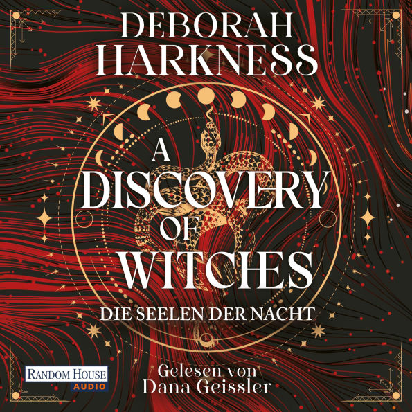 Discovery of Witches, A - Die Seelen der Nacht: Roman - Eine Hexe, ein Vampir, eine unendliche Liebe (Abridged)